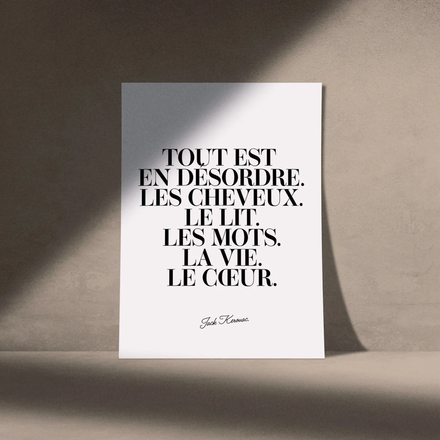 Illustration dessinée par Studio Topo, reprenant la citation de Kerouac Tout est en désordre sur une affiche de 30x40cm