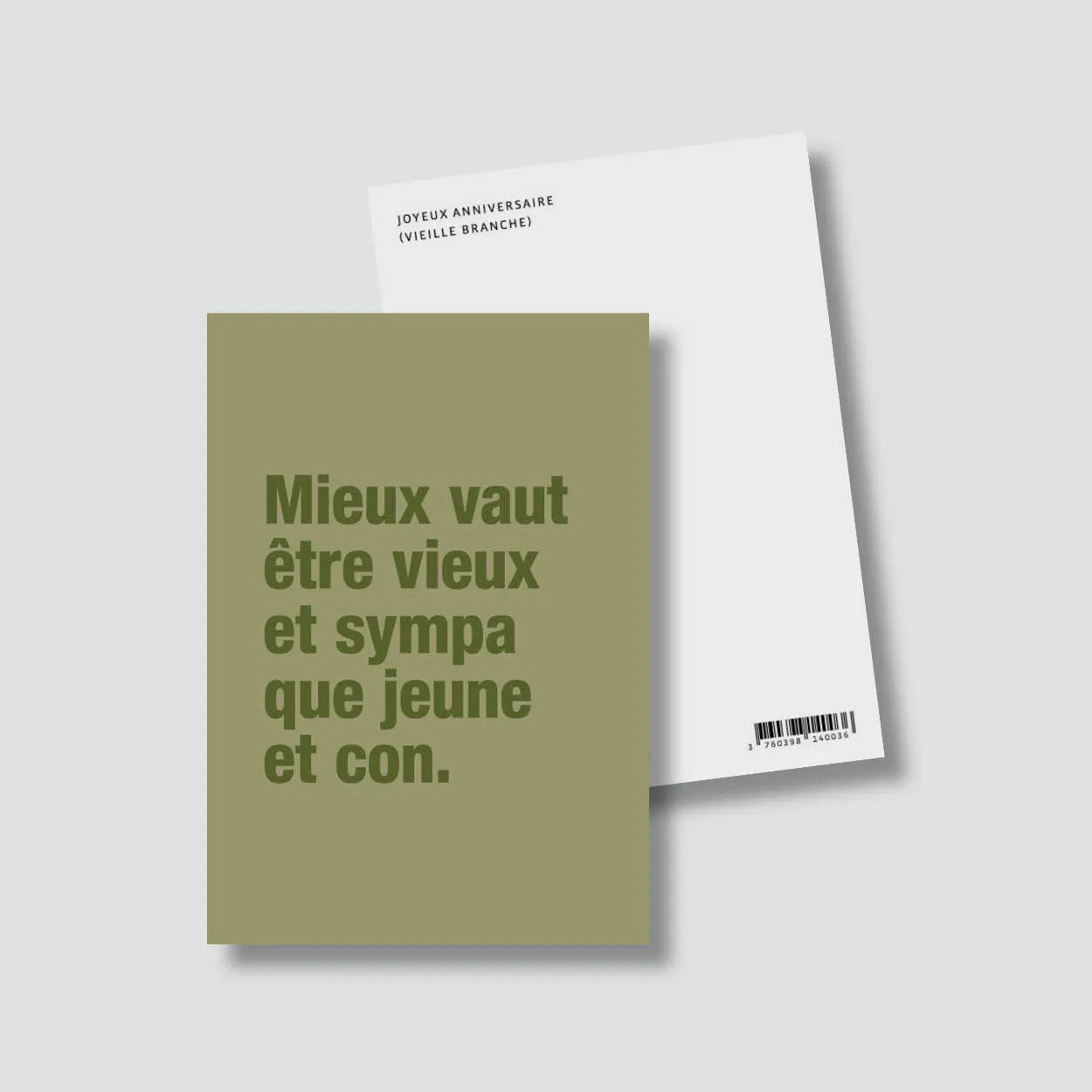 Carte d'anniversaire originale par le Studio Bulma "Mieux vaut être vieux et sympa que jeune et con"