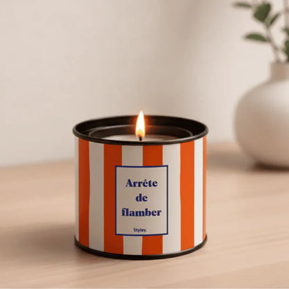 Bougie parfumée Styley Arrête de Flamber
