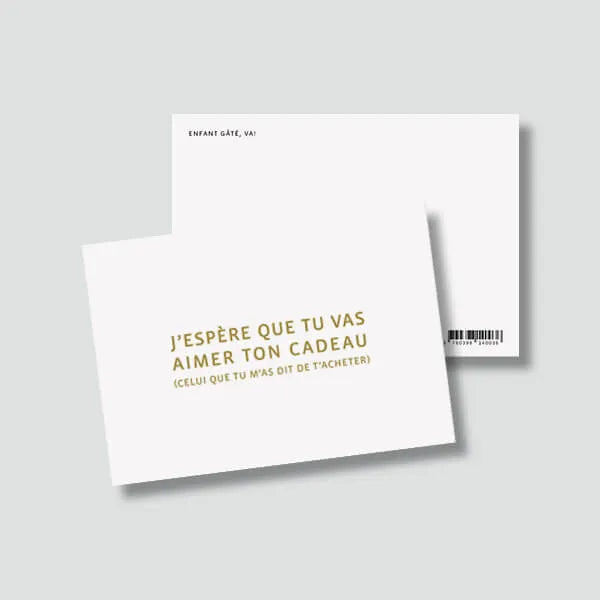 Carte d'anniversaire drôle Studio Bulma "J'espère que tu vas aimer ton cadeau celui que tu m'as dit de t'acheter" 